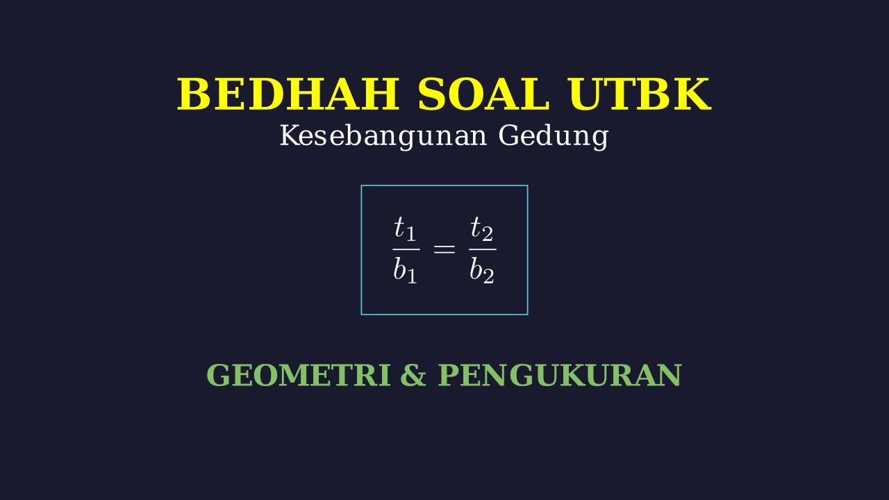 Bedah Soal UTBK: Kesebangunan Gedung