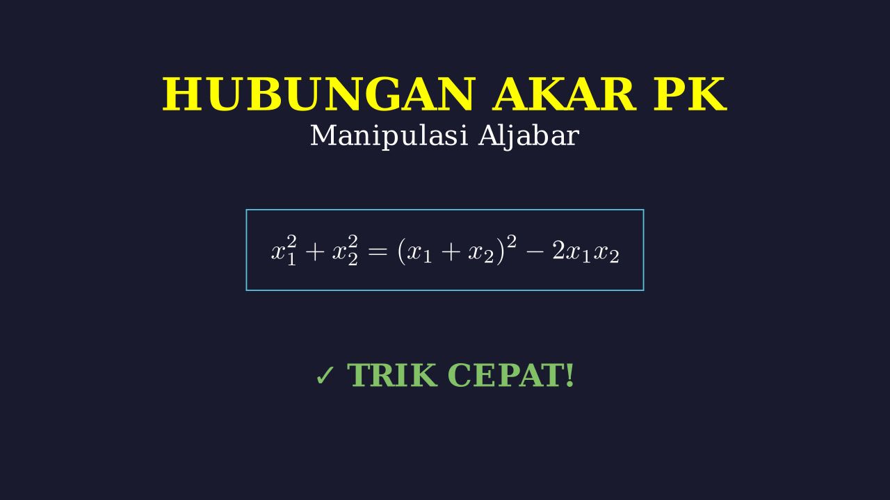Manipulasi Akar Persamaan Kuadrat