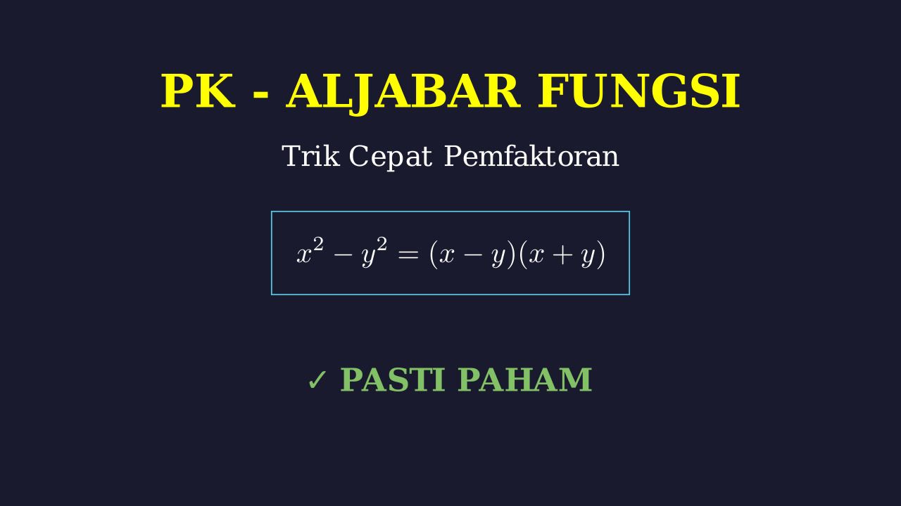Trik Mudah Pemfaktoran