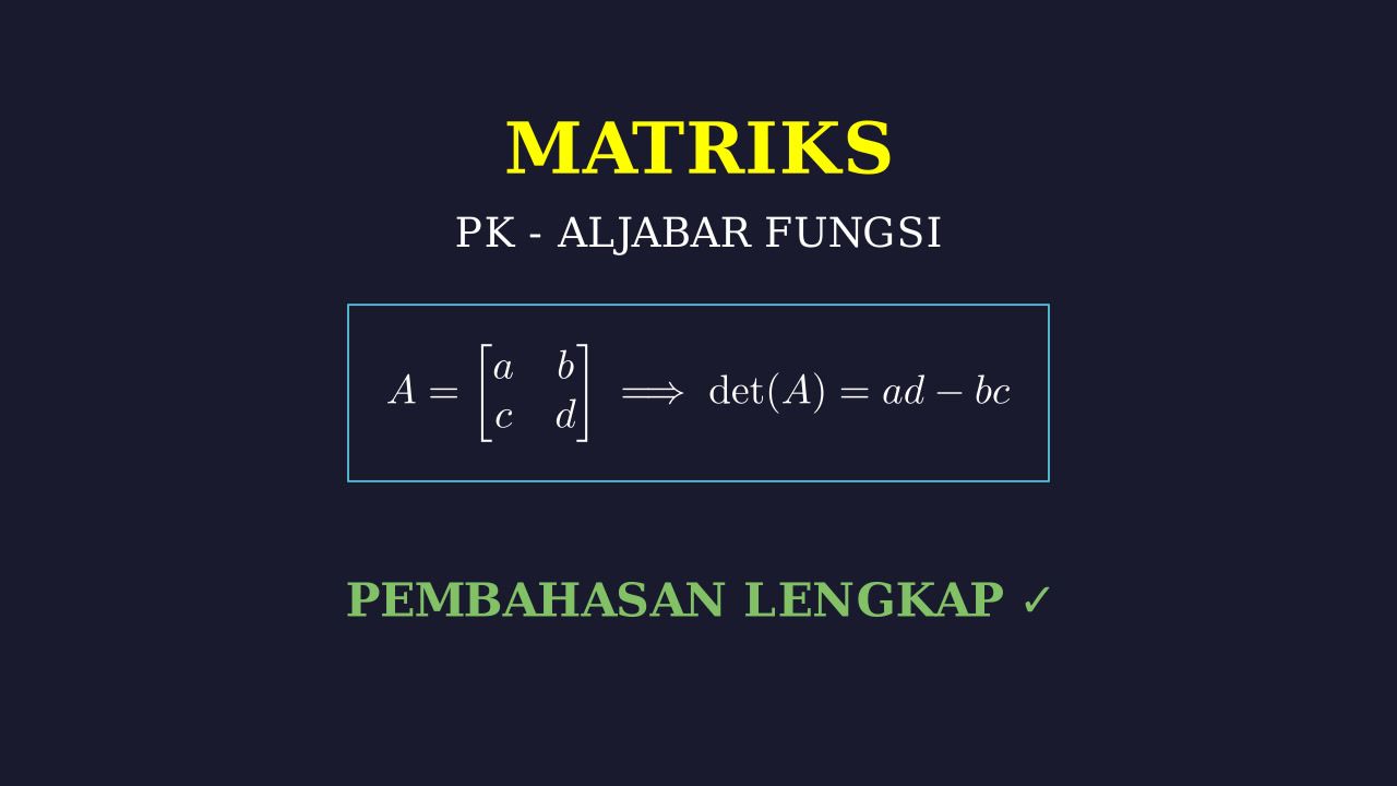 Matriks: Pembahasan Lengkap & Contoh Soal