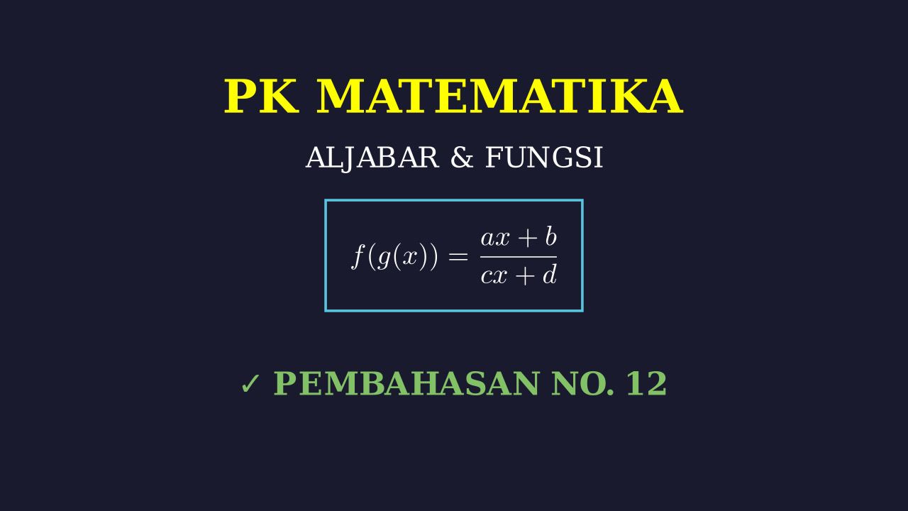 Pembahasan Soal Matematika: Nomor 12