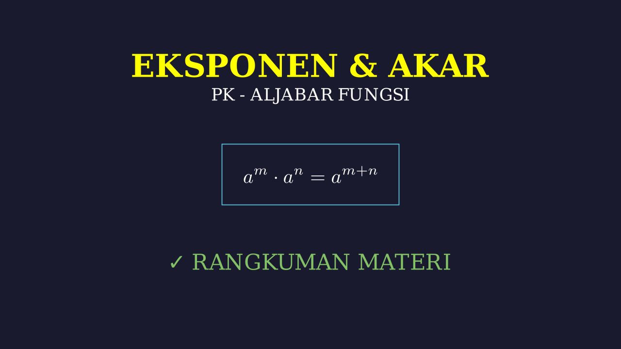 Eksponen dan Bentuk Akar