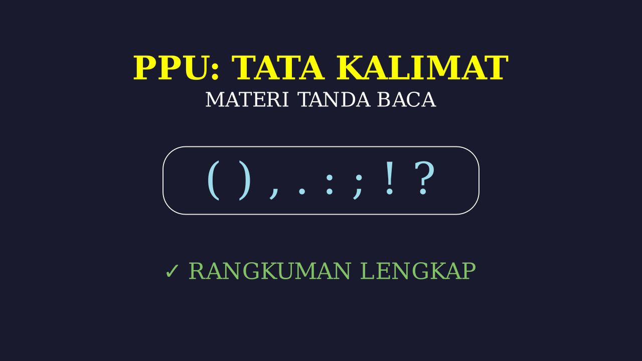 Panduan Penggunaan Tanda Baca