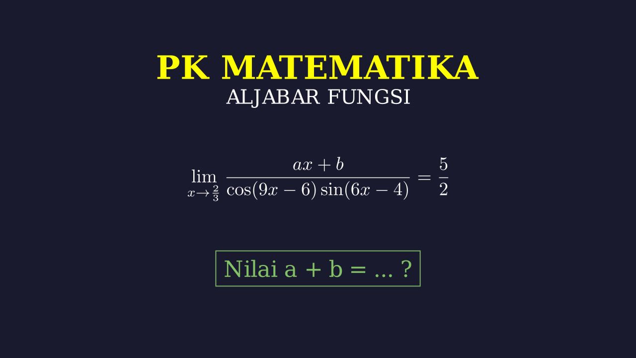 Limit Trigonometri: Menentukan Nilai a + b