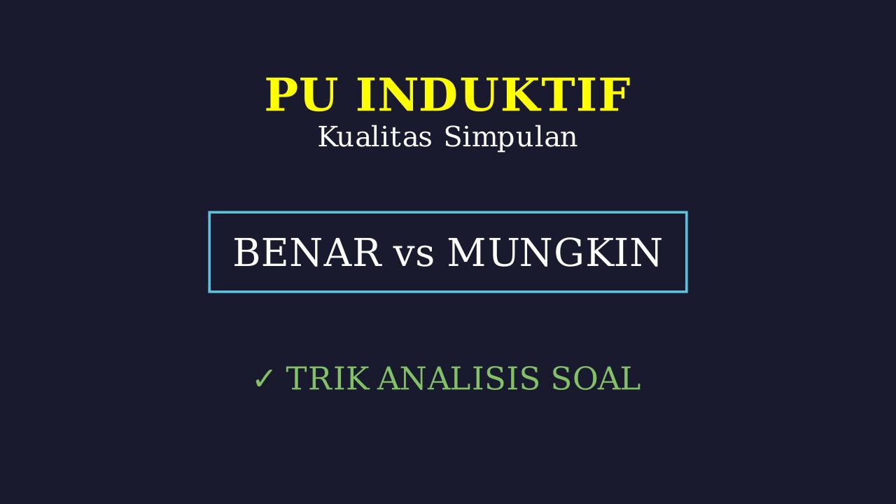 Analisis Kualitas Simpulan & Tingkat Kebenaran