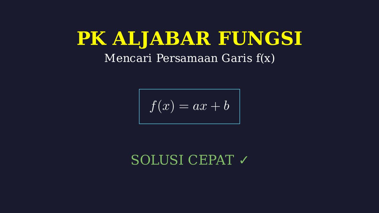Menyelesaikan Persamaan Garis f(x)