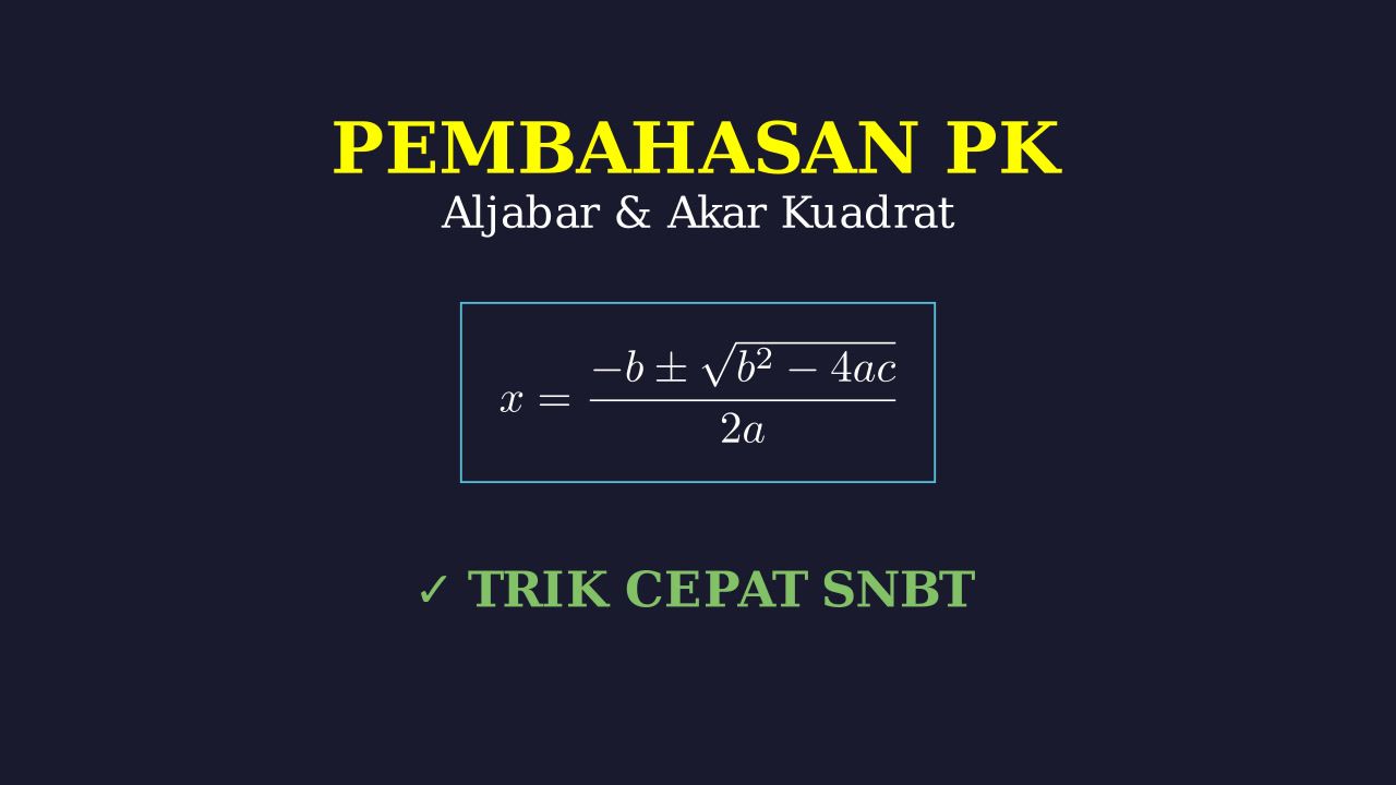 Aljabar: Operasi Pecahan dan Persamaan Akar