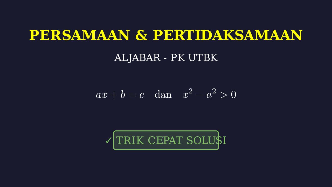 Persamaan dan Pertidaksamaan