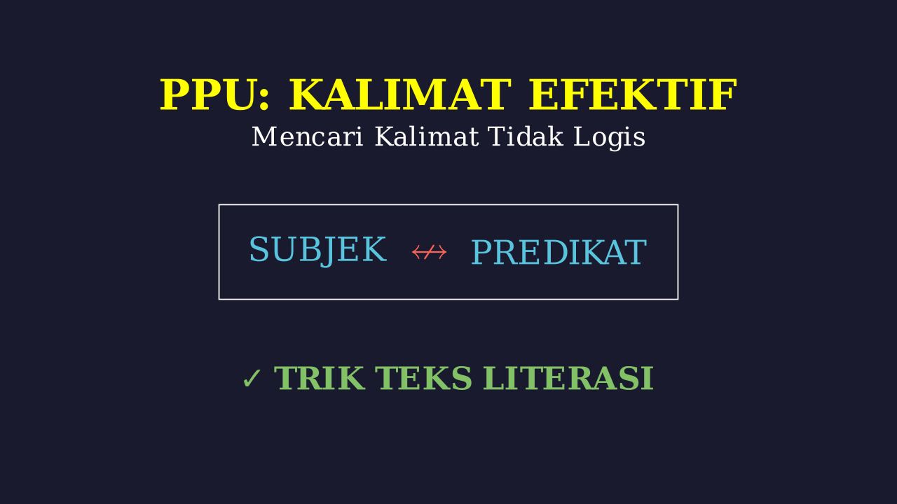 Latihan Soal: Kalimat Tidak Logis Teks Literasi