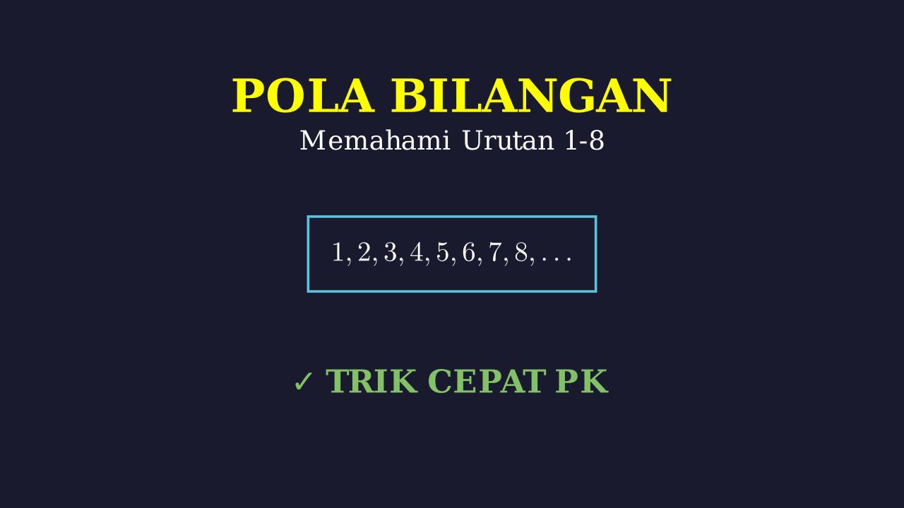 Memahami Pola Bilangan 1-8