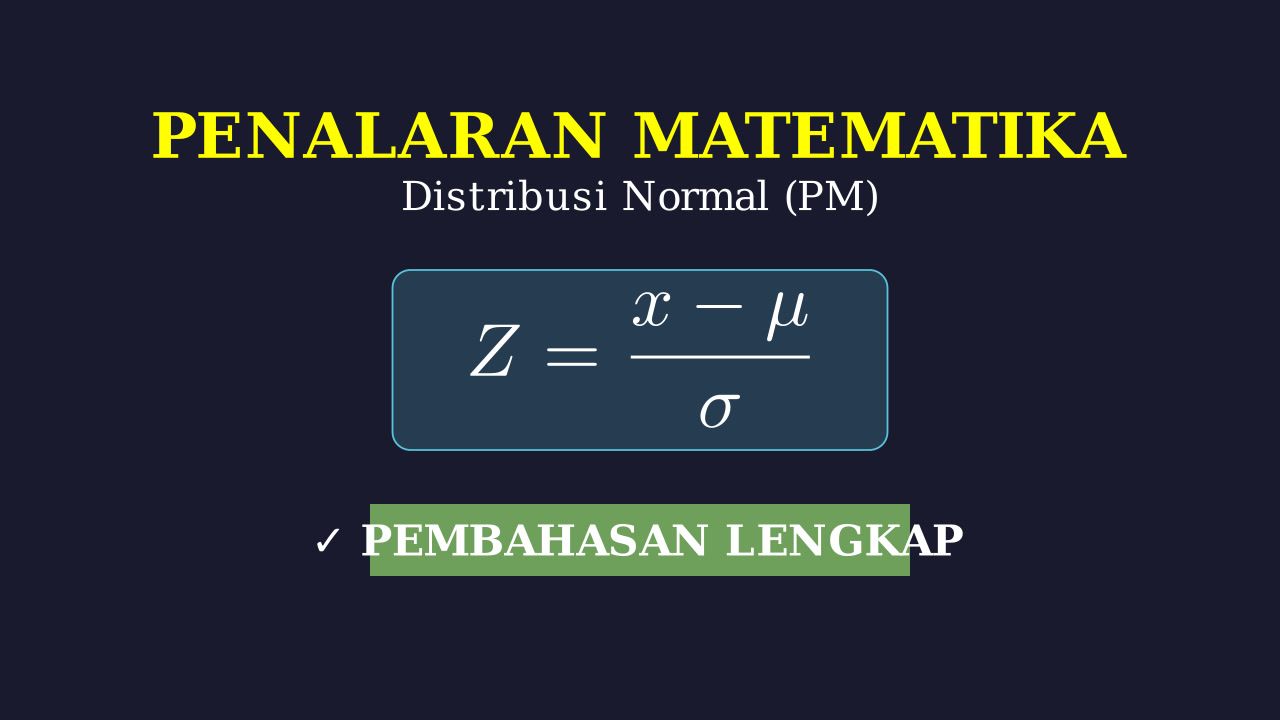 Pembahasan Soal Distribusi Normal