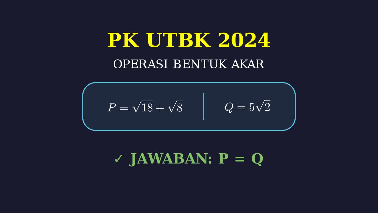 UTBK: Operasi Akar & Perbandingan Kuantitas