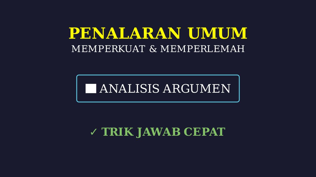 Strategi Soal Memperkuat dan Memperlemah Argumen