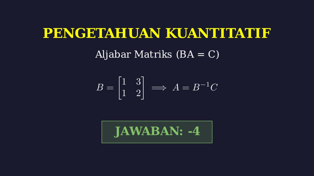 Menyelesaikan Persamaan Matriks BA = C