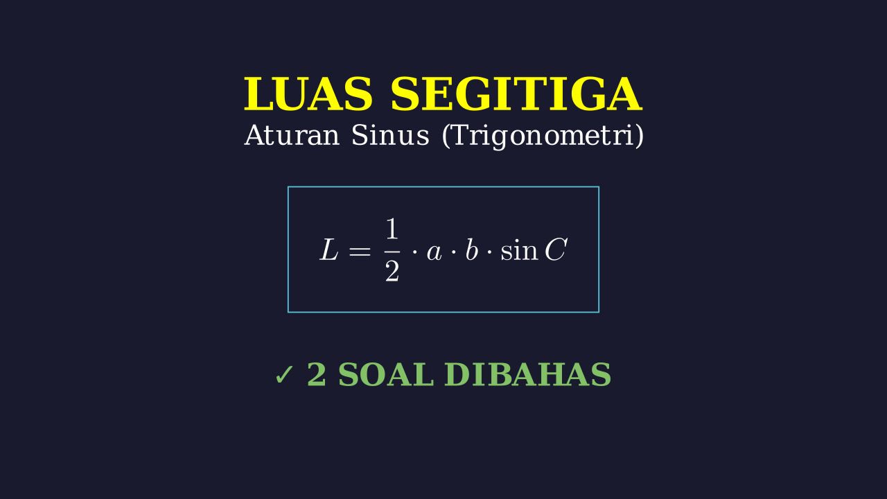 Menghitung Luas Segitiga: Aturan Sinus