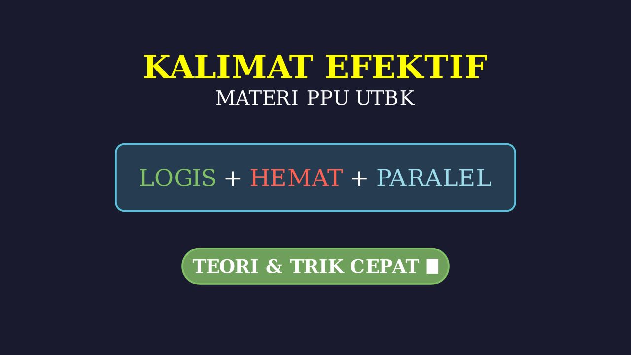 Kalimat Efektif: Materi Lengkap UTBK