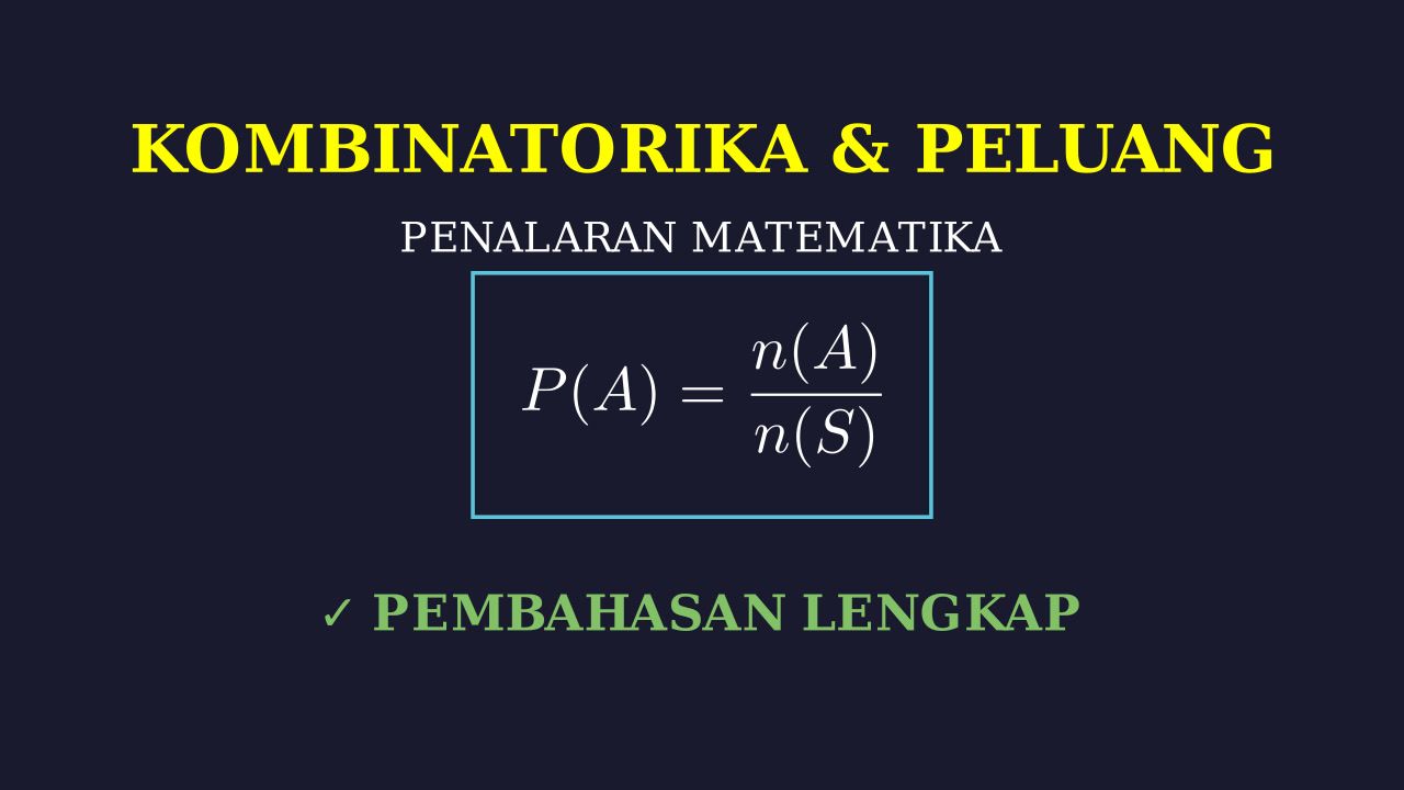 Kombinatorika dan Peluang: Pembahasan Soal