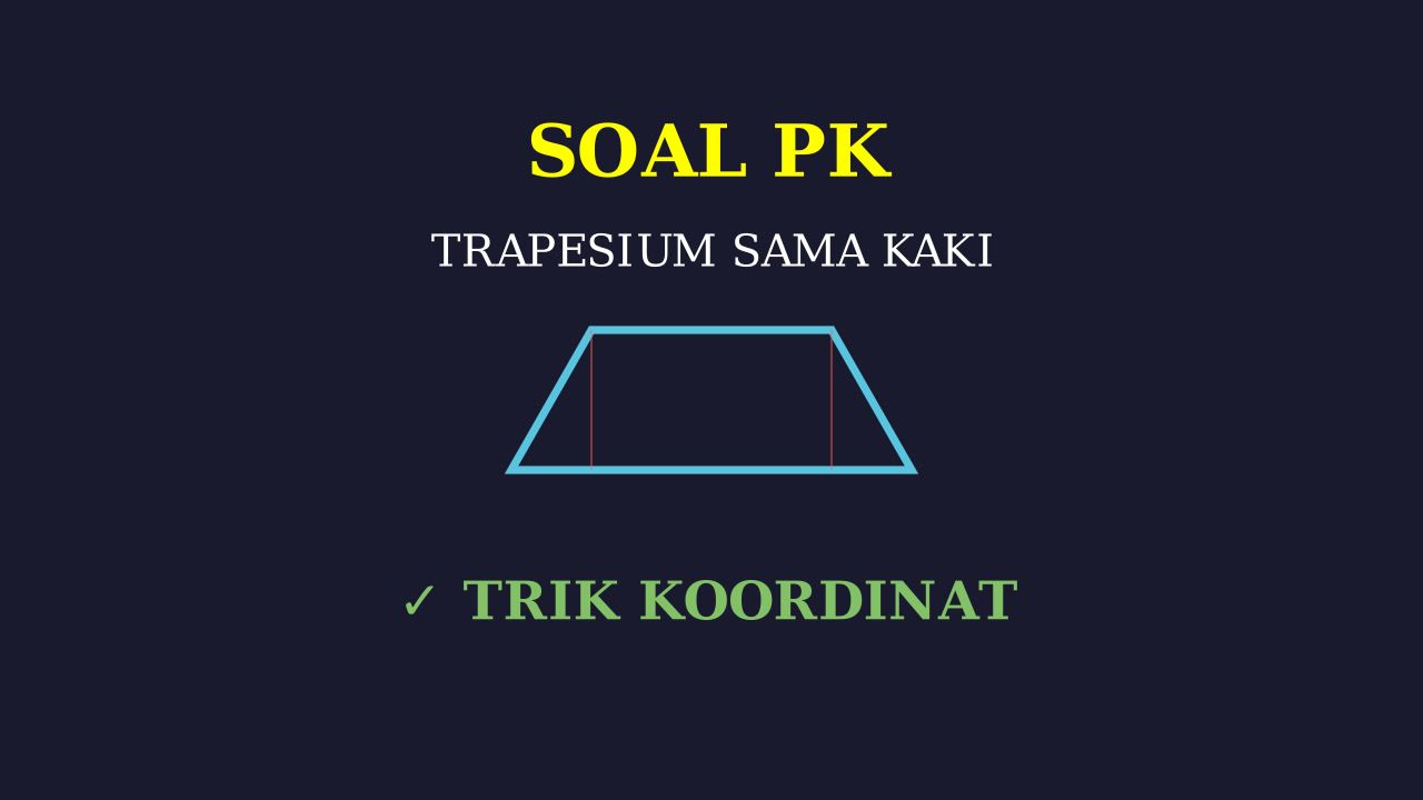Koordinat Trapesium Sama Kaki
