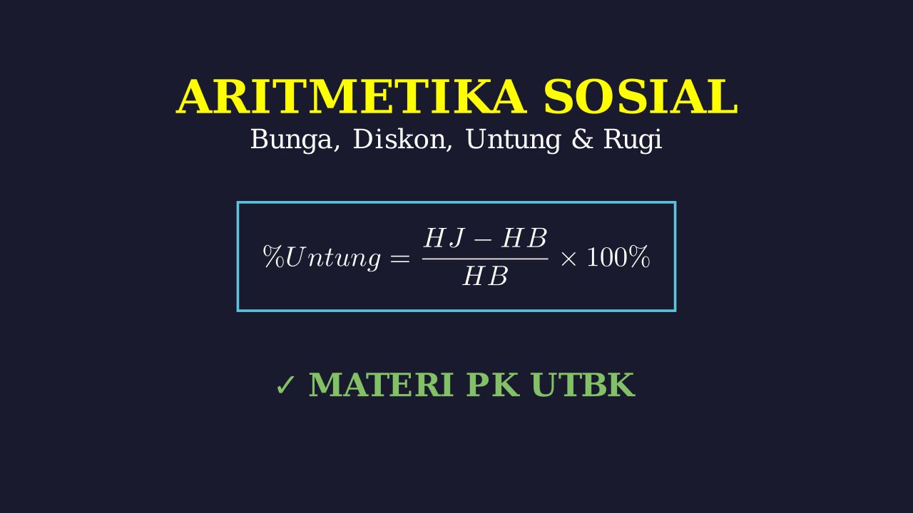 Aritmetika Sosial: Bunga, Diskon, & Untung Rugi