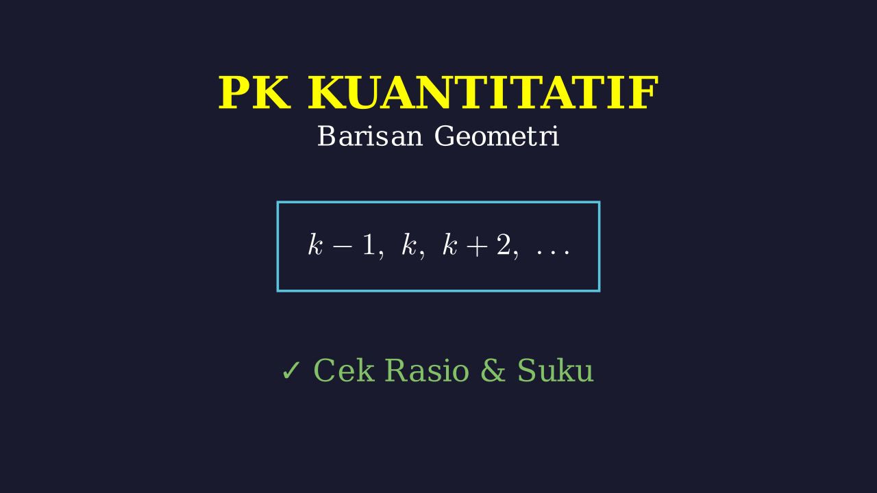 Barisan Geometri: Mencari Nilai k dan Rasio