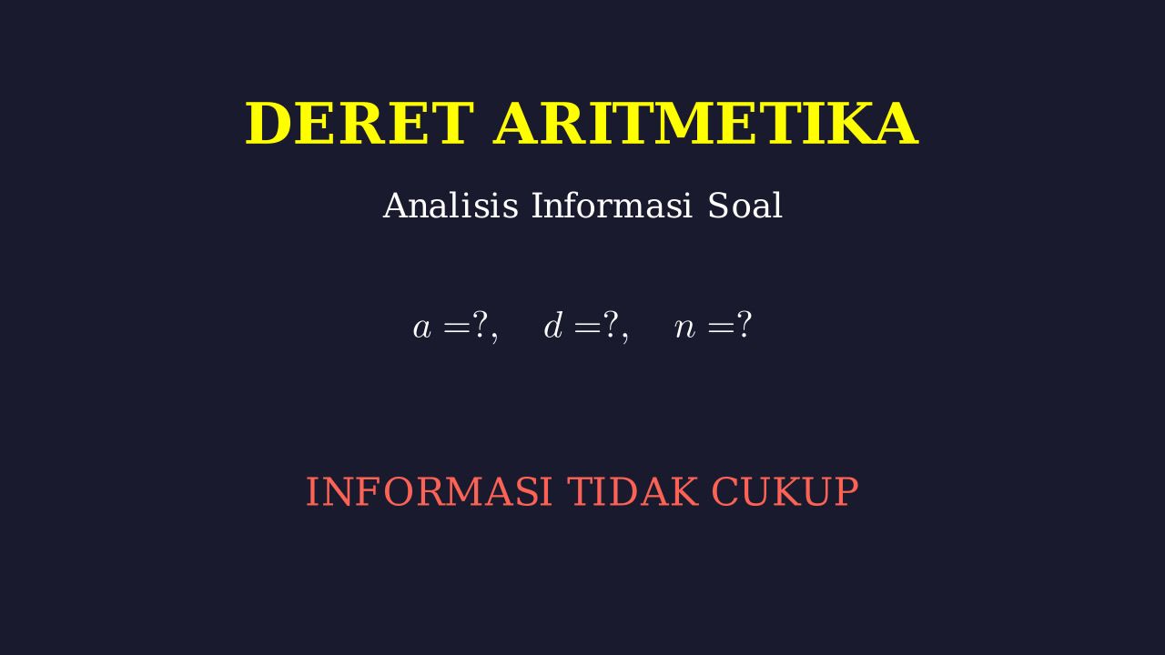 Deret Aritmetika: Analisis Soal Tidak Lengkap