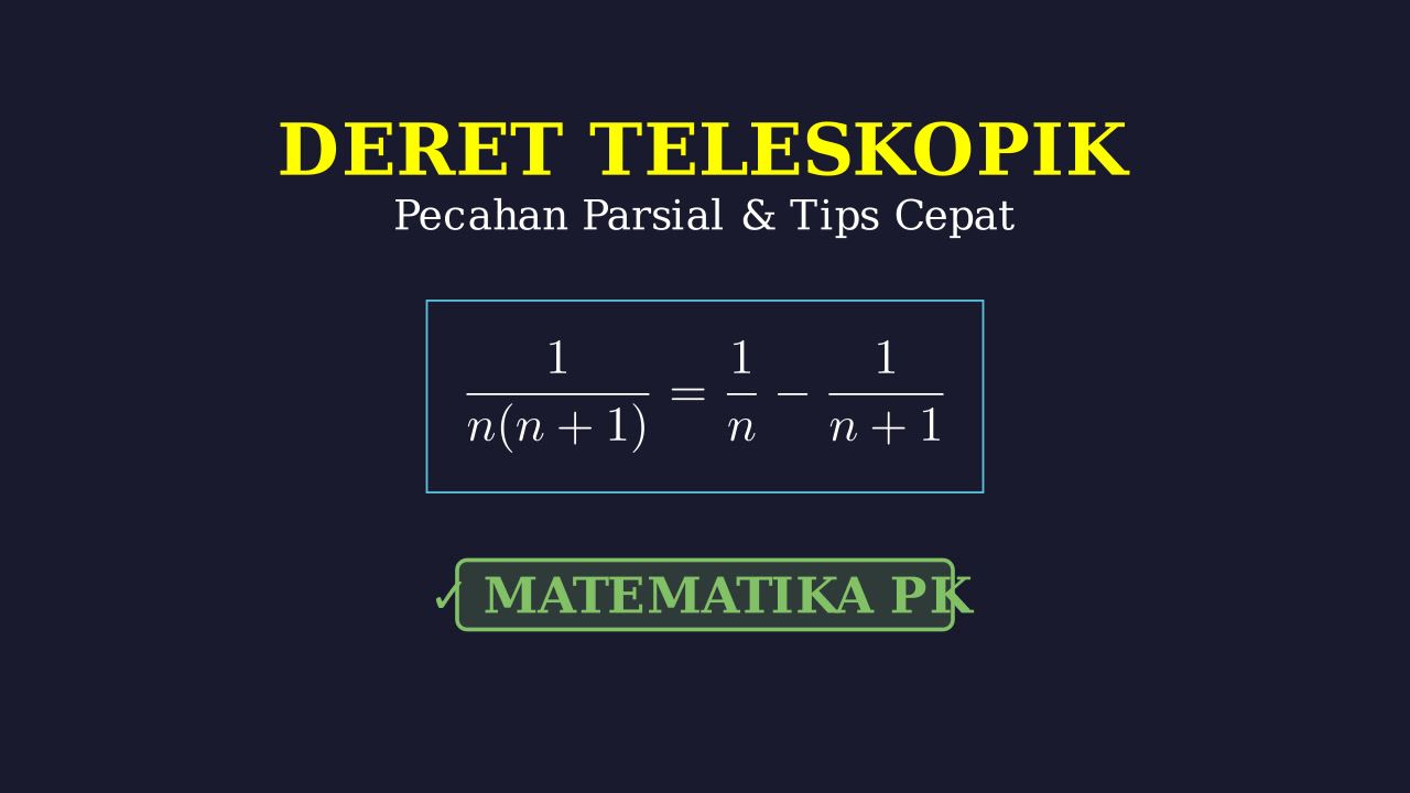 Deret Teleskopik: Konsep & Trik Cepat