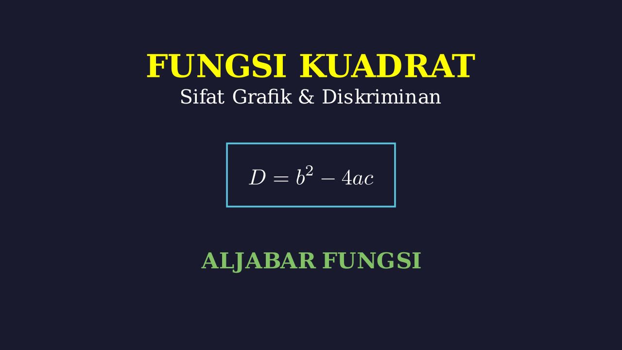 Sifat Grafik Fungsi Kuadrat Berdasarkan Diskriminan