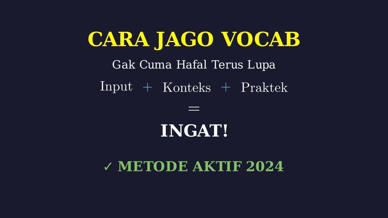 Tips Belajar Vocabulary Anti Lupa