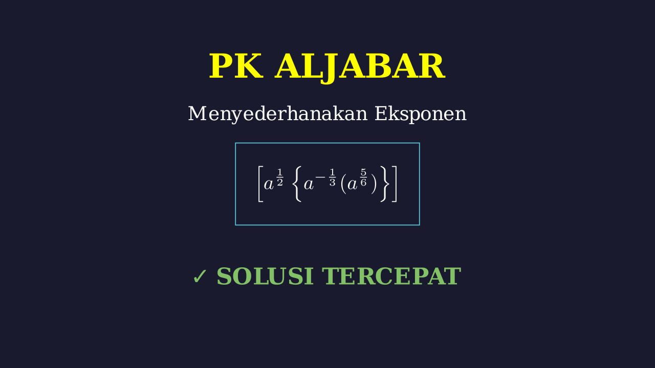 Menyederhanakan Bentuk Eksponen