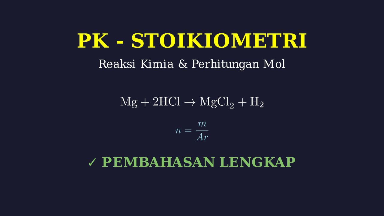 Stoikiometri: Reaksi Mg dan HCl