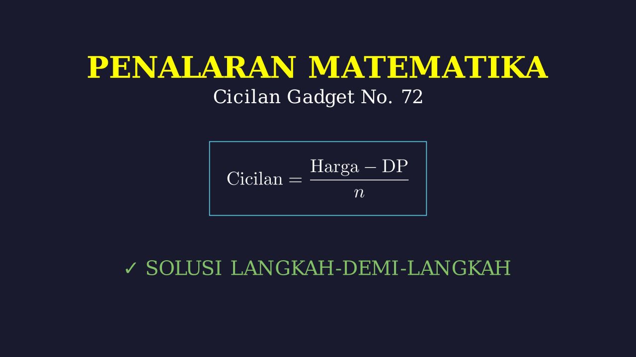 Menghitung Cicilan Gadget Nomor 72