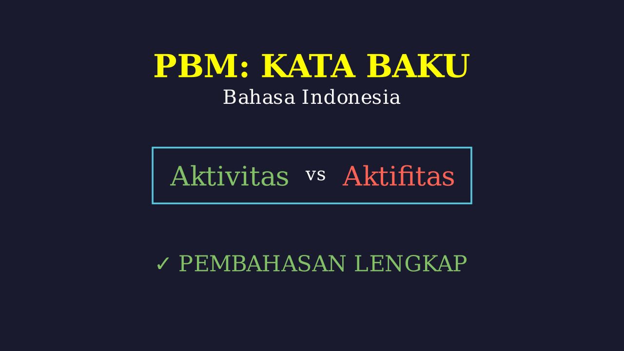 Kata Baku dan Tidak Baku