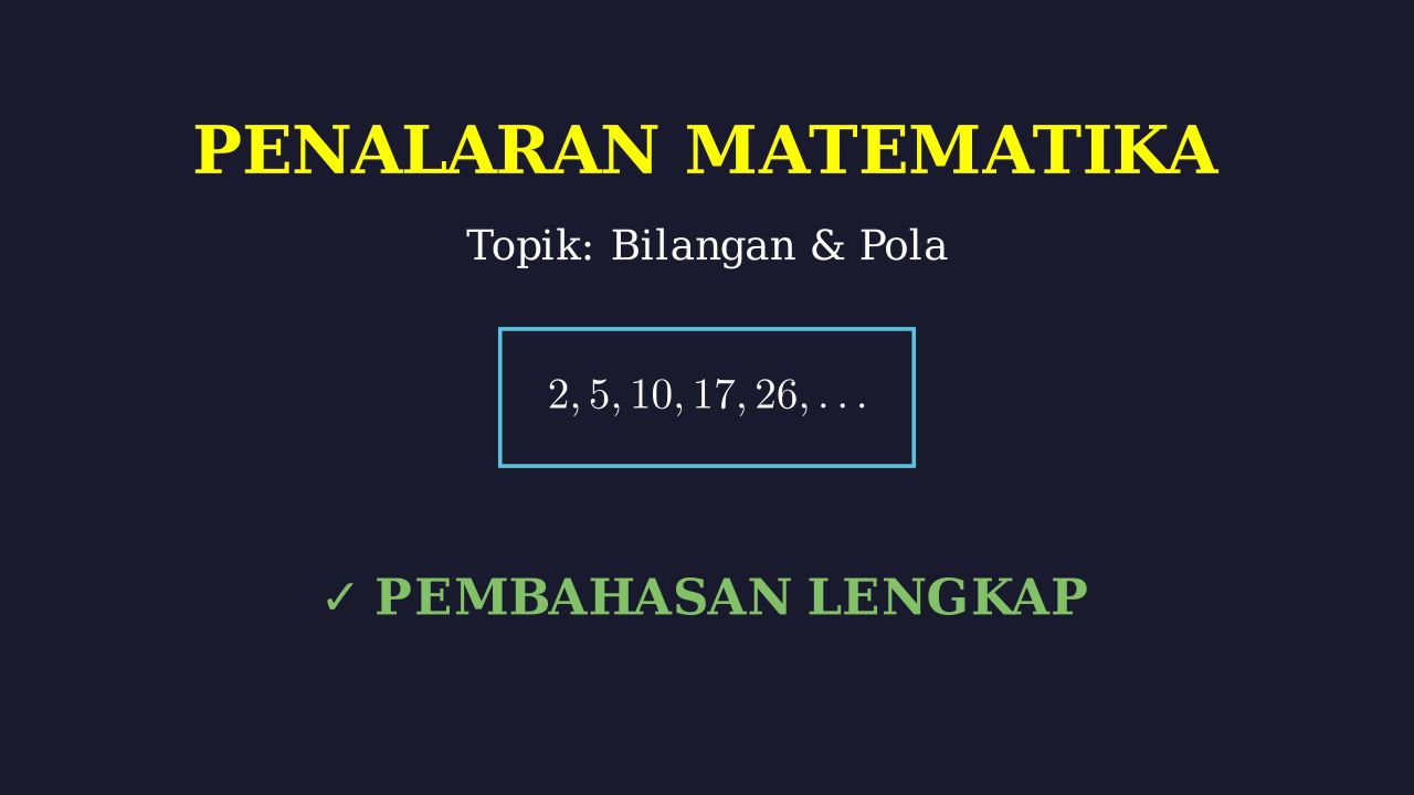 Latihan Soal Penalaran Matematika: Bilangan