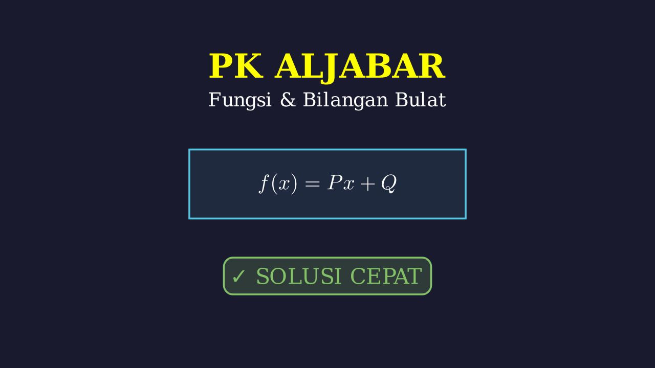 Penyelesaian Soal Bilangan Bulat P dan Q
