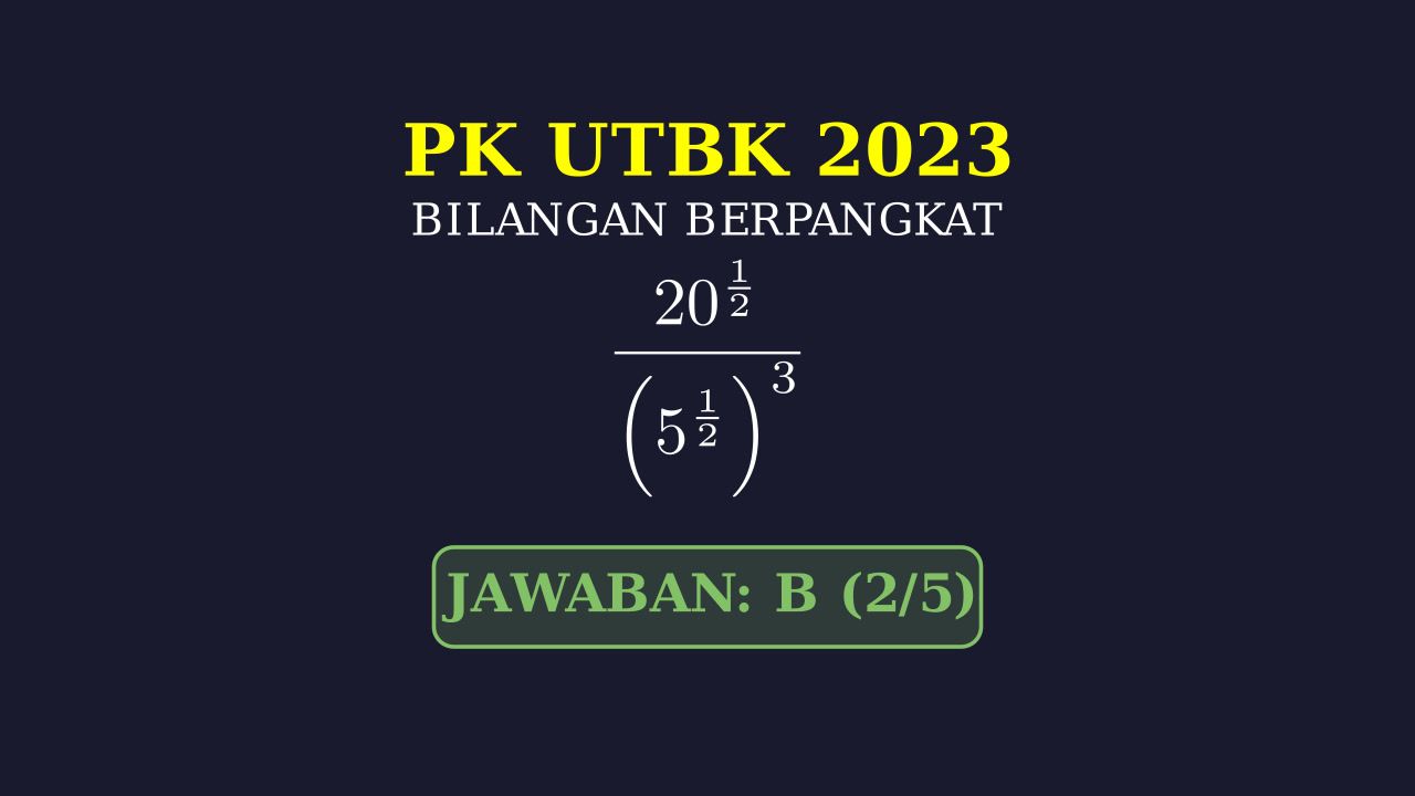 Menyederhanakan Eksponen: PK UTBK 2023