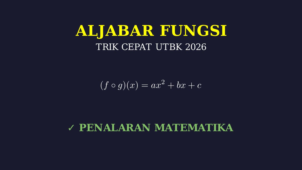 Trik Cepat Aljabar UTBK 2026