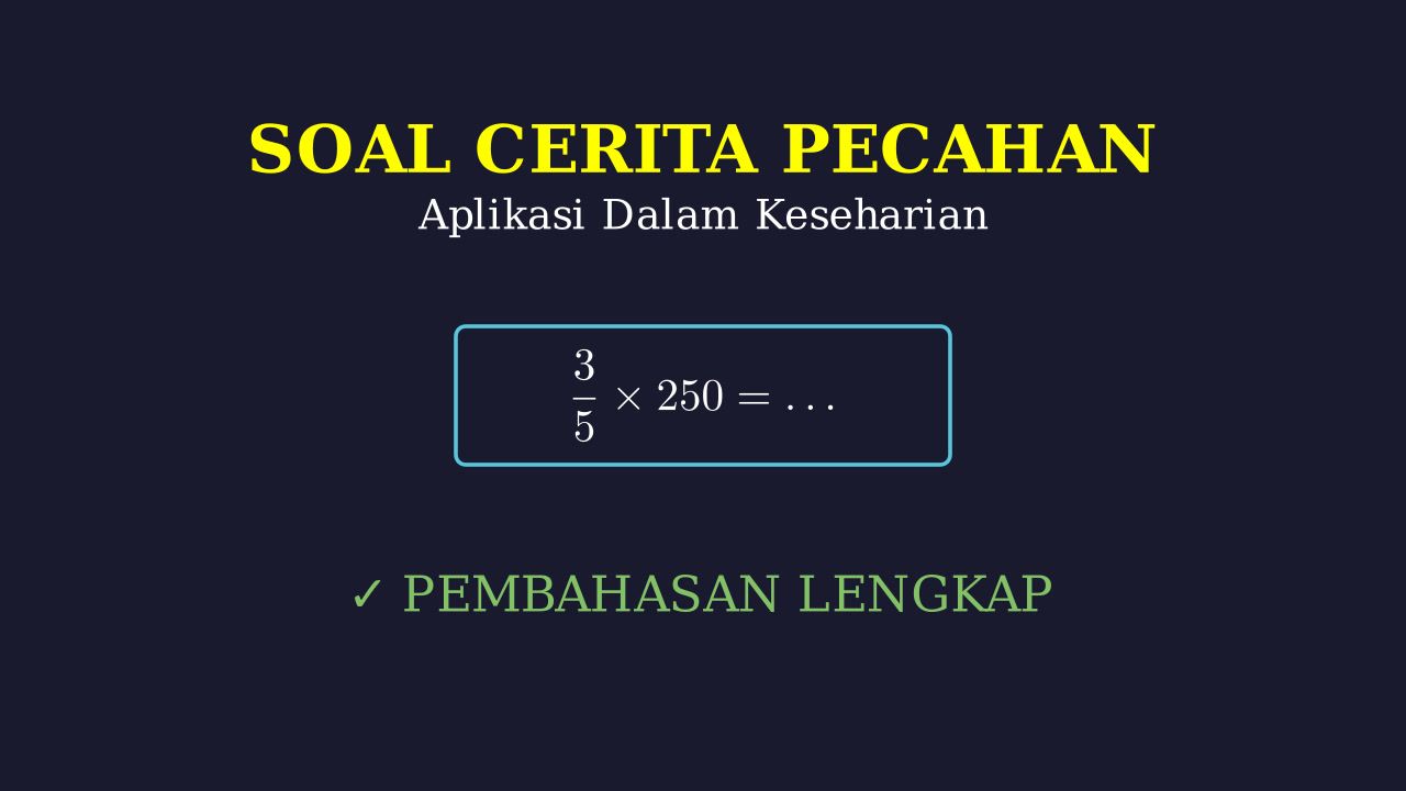 Soal Cerita Pecahan
