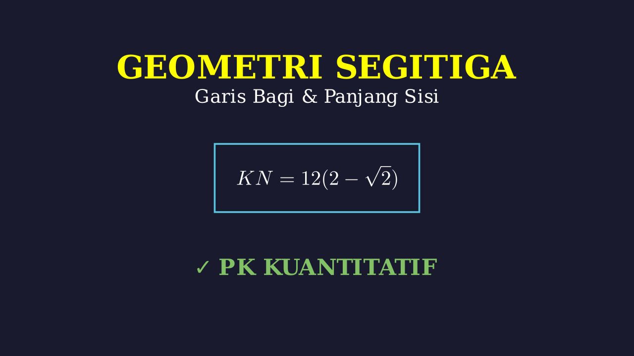 Segitiga Siku-Siku Sama Kaki: Mencari Panjang KN