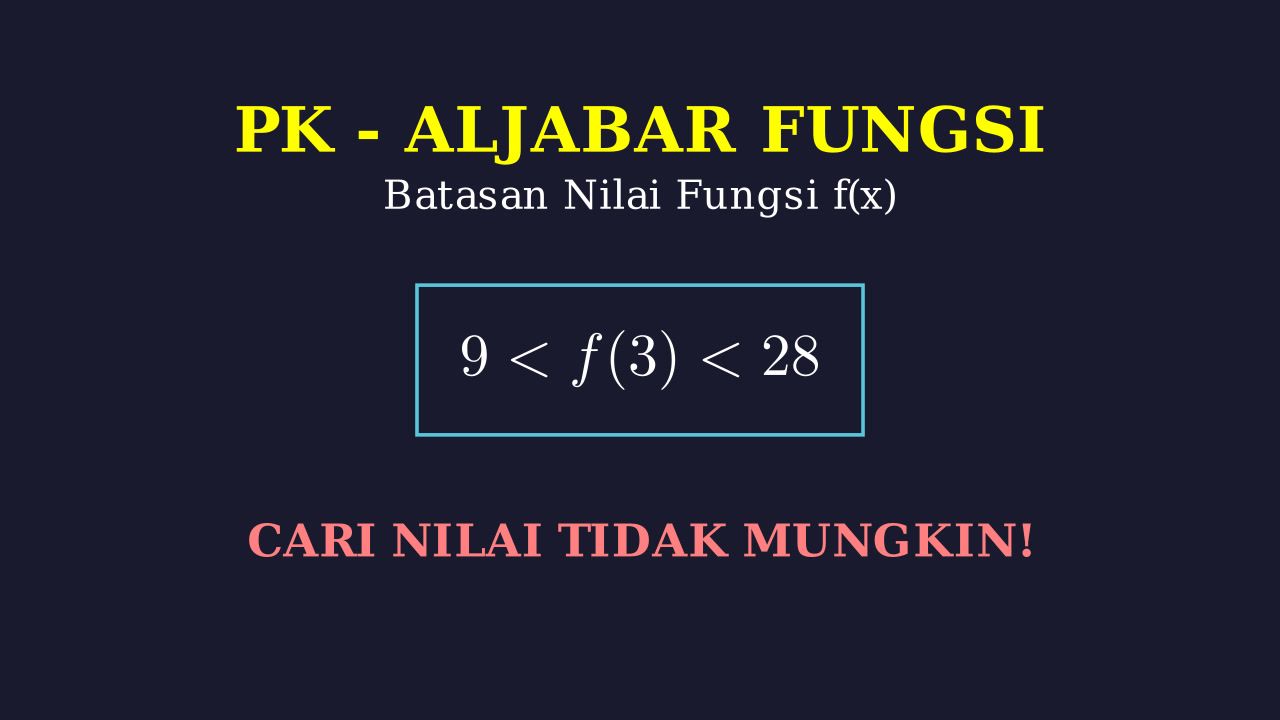 Pertidaksamaan Fungsi: Nilai Tidak Mungkin