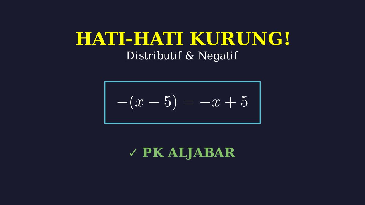 Sifat Distributif: Membuka Kurung dan Tanda Negatif