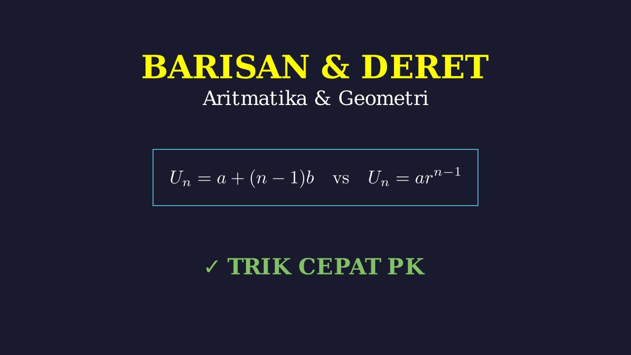 Barisan Aritmatika dan Geometri