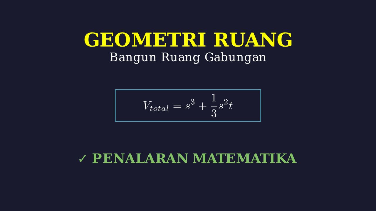 Penalaran Matematika: Bangun Ruang Gabungan