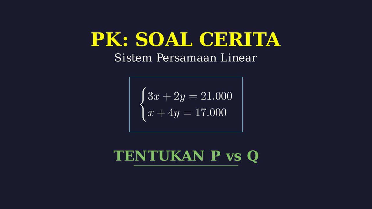 PK Tipe Cerita: Sistem Persamaan Linear