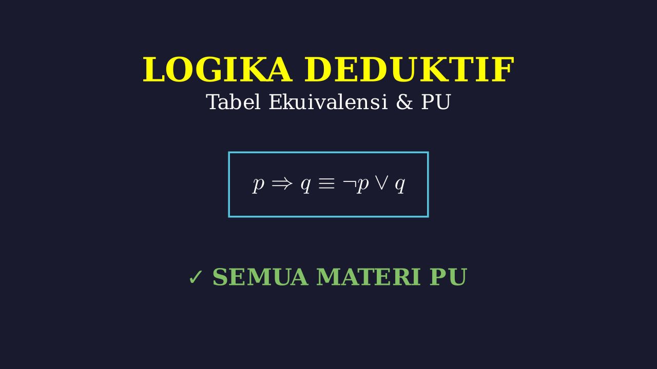 Penalaran Umum: Tabel Ekuivalen & Logika