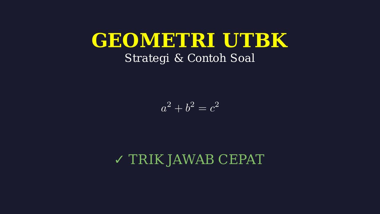 Trik Geometri & Pengukuran UTBK