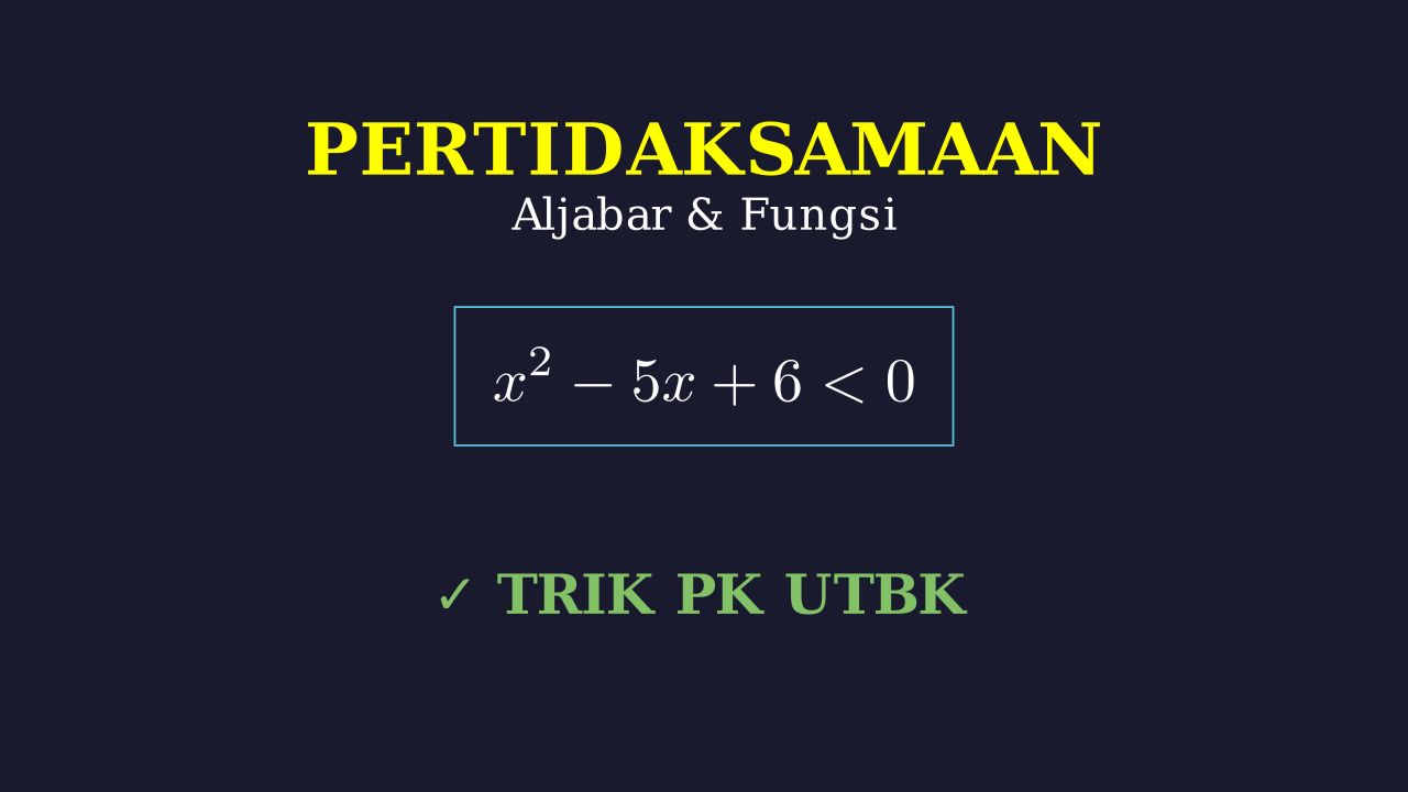 Memahami Pertidaksamaan Variabel
