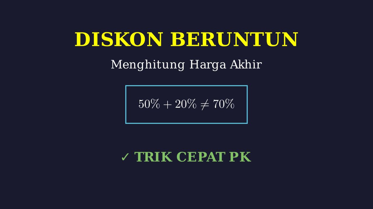 Menghitung Diskon Beruntun