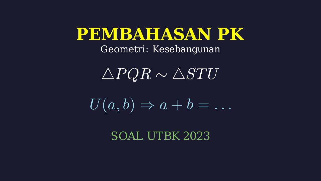 Kesebangunan Segitiga & Koordinat: UTBK 2023