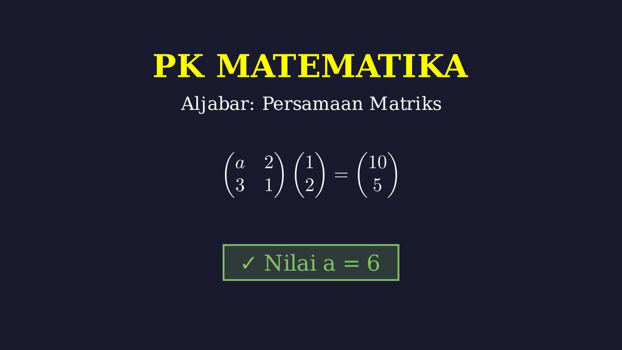Menyelesaikan Persamaan Matriks