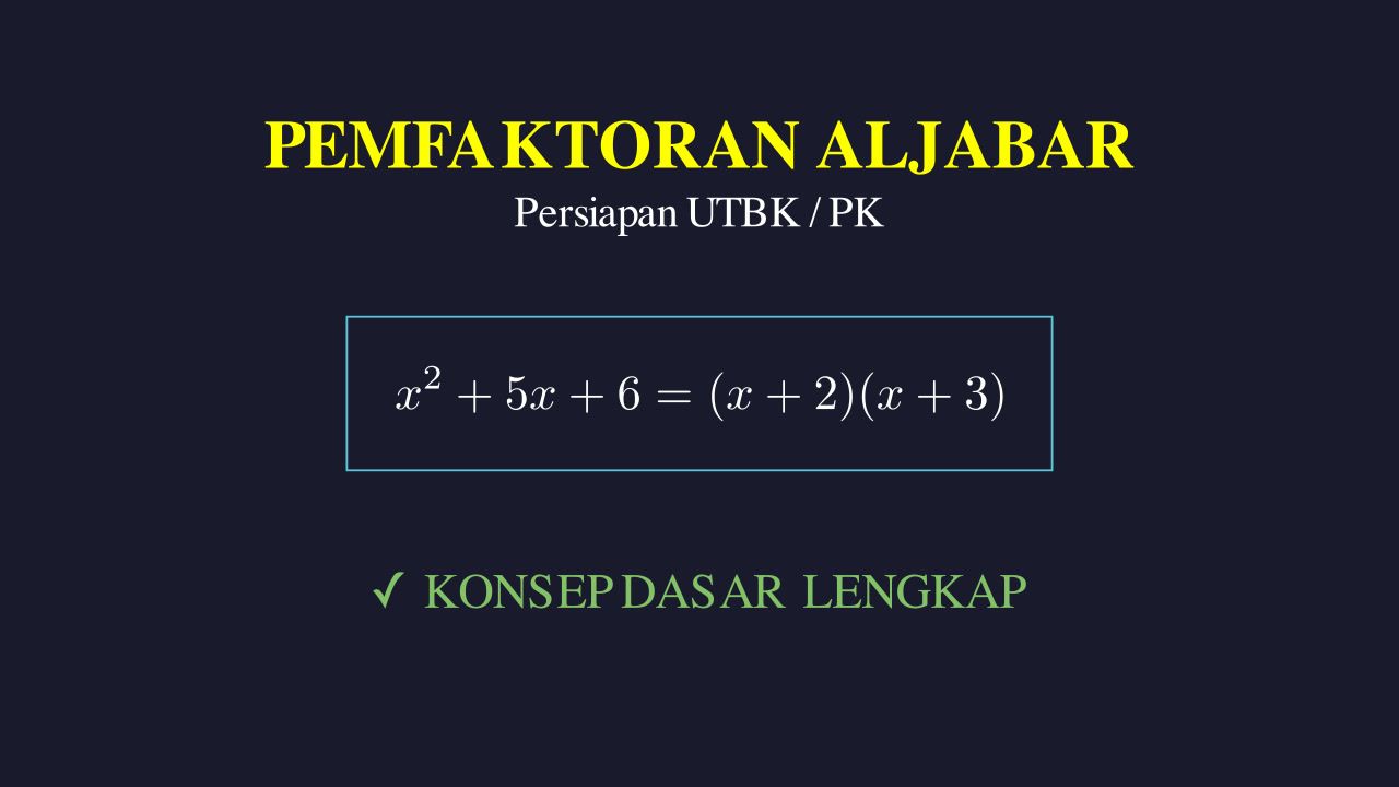 Pemfaktoran Aljabar: Konsep Dasar